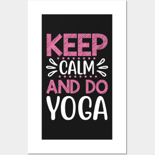 Keep calm and do Yoga Quotes Posters and Art